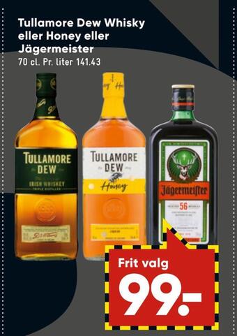 Tullamore dew whisky eller honey eller jägermeister