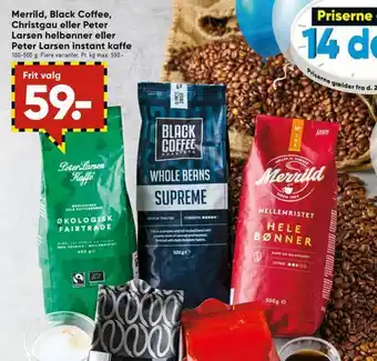Bilka Merrild, black coffee, christgau eller peter larsen helbønner eller peter larsen instant kaffe tilbud