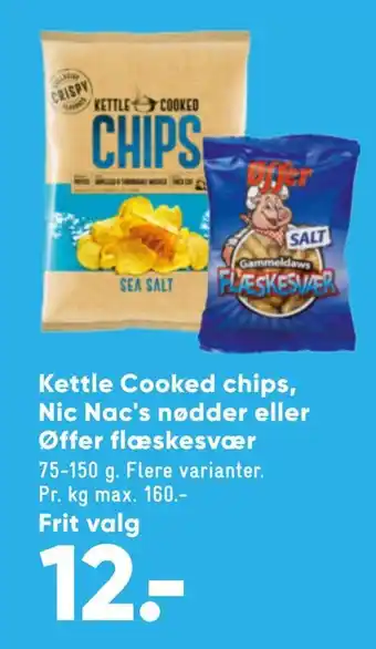 Kettle cooked chips, nic nac's nødder eller øffer flæskesvær