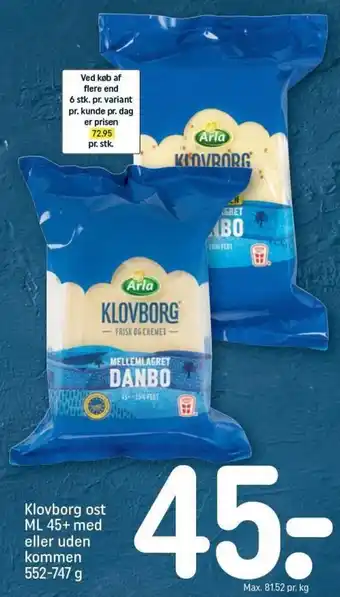 REMA 1000 Klovborg Ost ML 45+ med Eller Uden Kommen 552-747g tilbud