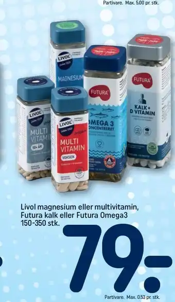 REMA 1000 Livol magnesium eller multivitamin, futura kalk eller futura omega3 tilbud