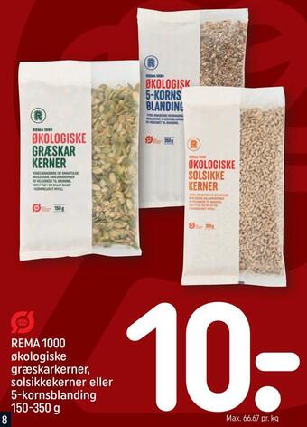 REMA 1000 Rema 1000 økologiske græskarkerner, solsikkekerner eller 5-kornsblanding tilbud