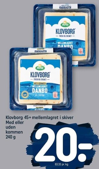REMA 1000 Klovborg 45+ mellemlagret i skiver m el. u kommen tilbud