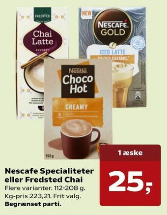 Dagli'Brugsen Nescafe Specialiteter eller Fredsted Chai tilbud
