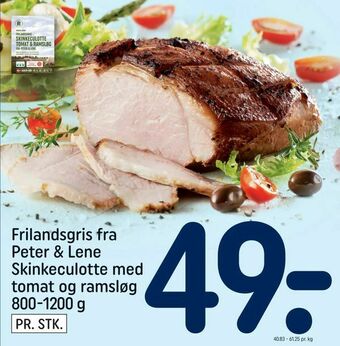 REMA 1000 Frilandsgris fra Peter & Lene Skinkeculotte med tomat og ramsløg tilbud