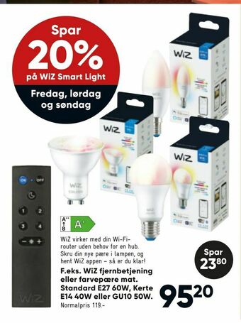 Bilka WiZ fjernbetjening eller farvepære mat. Standard E27 60W, Kerte E14 40W eller GU10 50W tilbud