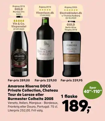 Amarone riserva docg private collection, chateau tour de laroze eller burmester colheita 2005