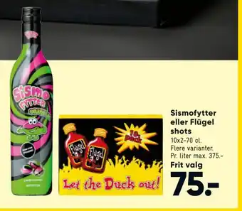 Bilka Sismofytter eller flügel shots tilbud