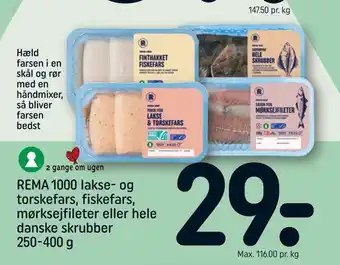 REMA 1000 Rema 1000 lakse- og torskefars, fiskefars, mørksejfileter eller hele danske skrubber tilbud