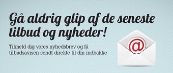 Gå aldrig glip af de seneste tilbud og nyheder