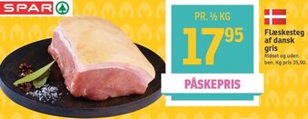 SPAR Flæskesteg Af Dansk Gris tilbud