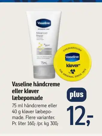 Vaseline håndcreme eller kløver læbepomade
