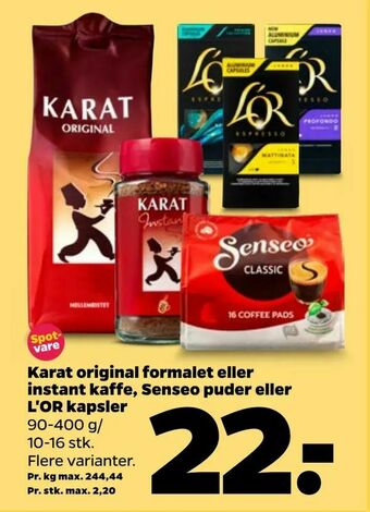 Netto Karat original formalet eller instant kaffe, Senseo puder eller L'OR kapsler tilbud