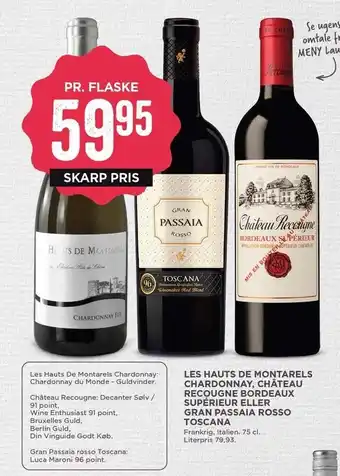 MENY Les hauts de montarels chardonnay, chäteau recougne bordeaux supérieur eller gran passaia rosso toscana tilbud