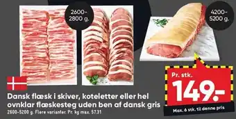 Bilka Dansk flæsk i skiver, koteletter eller hel ovnklar flæskesteg uden ben af dansk gris tilbud