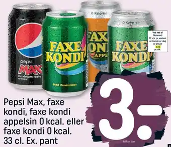 REMA 1000 Pepsi max, faxe kondi, faxe kondi appelsin 0 kcal. eller faxe kondi 0 kcal. tilbud