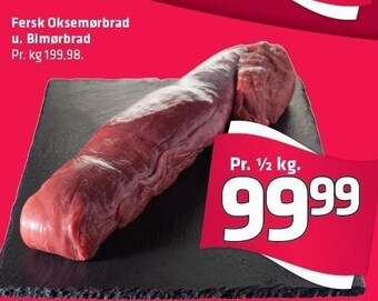 Fleggaard Fersk oksemørbrad u. bimørbrad pr. 1/2 kg. tilbud