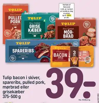 REMA 1000 Tulip bacon i skiver, spareribs, pulled pork, mørbrad el. grisekæber tilbud