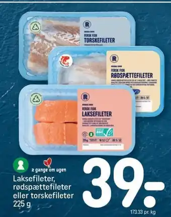 REMA 1000 Laksefileter, Rødspættefileter Eller Torskefileter 225g tilbud