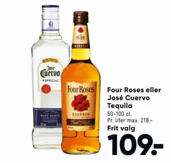 Four Roses eller José Cuervo Tequila