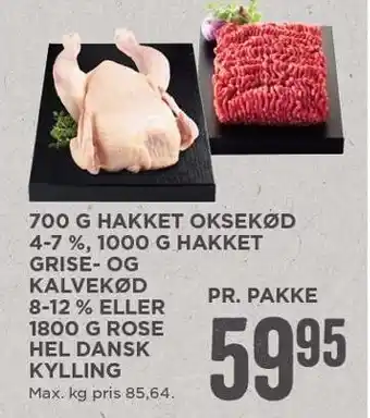 MENY 700 g hakket oksekød 4-7%, 1000 g hakket grise- og kalvekød 8-12% eller 1800 g rose hel dansk kylling tilbud