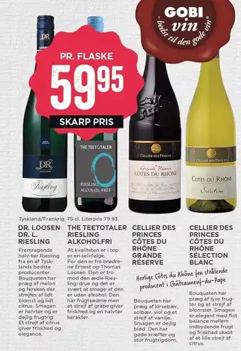 MENY Dr. loosen dr. l. riesling, the teetotaler riesling alkoholfri, cellier des princes cotes du rhone grande réserve eller celli tilbud