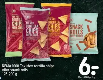 REMA 1000 Rema 1000 tex mex tortilla chips eller snack rolls tilbud