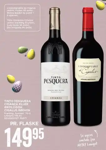 MENY Tinto pesquera crianza eller økologisk cigalus rødvin tilbud