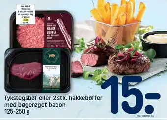 Tykstegsbøf eller 2 stk. hakkebøffer med bøgerøget bacon