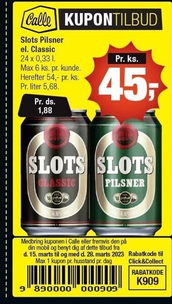 Calle Slots pilsner el. classic tilbud