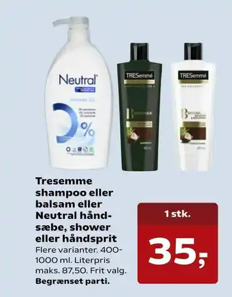 SuperBrugsen Tresemme shampoo eller balsam eller Neutral hånd sæbe, shower eller håndsprit tilbud