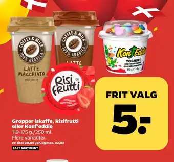Netto Gropper iskaffe, risifrutti eller konf'eddie tilbud
