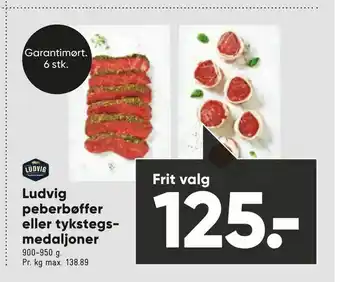 Bilka Ludvig peberbøffer eller tykstegsmedaljoner tilbud