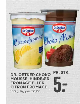 MENY Dr. oetker choko mousse, hindbær­ fromage eller citron fromage tilbud