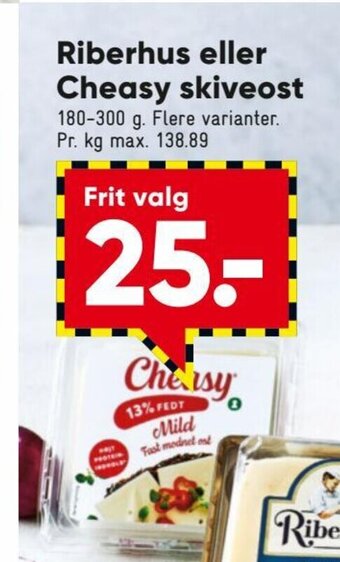 Bilka Riberhus eller Cheasy Skiveost tilbud