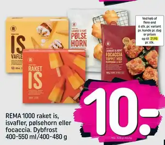 REMA 1000 REMA 1000 raket is, isvafler, pølsehorn eller focaccia tilbud