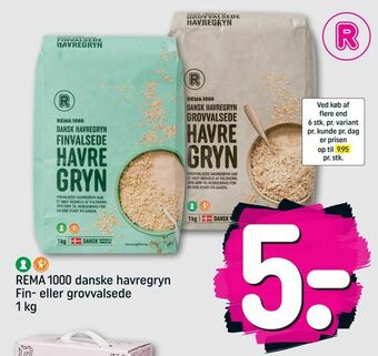 REMA 1000 REMA 1000 danske havregryn Fin- eller grovvalsede tilbud