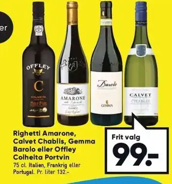 Bilka Righetti amarone, calvet chablis, gemma barolo el. offley colheita portvin tilbud