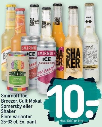 Smirnoff ice, breezer, cult mokai, somersby eller shaker