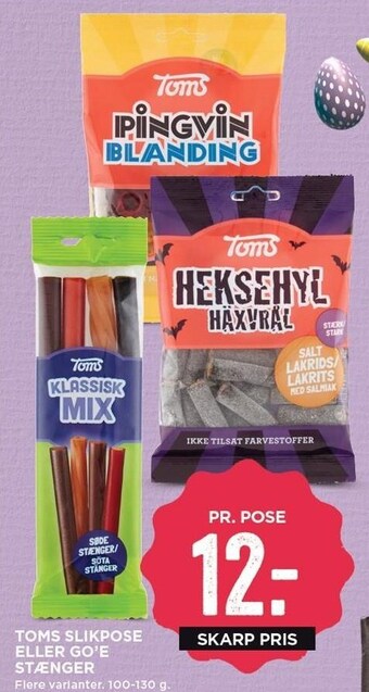 Toms slikpose eller go'e stænger