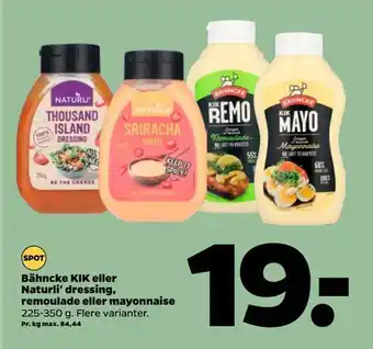 Netto Bähncke kik eller naturli' dressing, remoulade eller mayonnaise tilbud