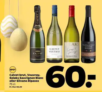 Netto Calvet brut, vouvray, selaks sauvignon blanc eller silvano ripasso tilbud