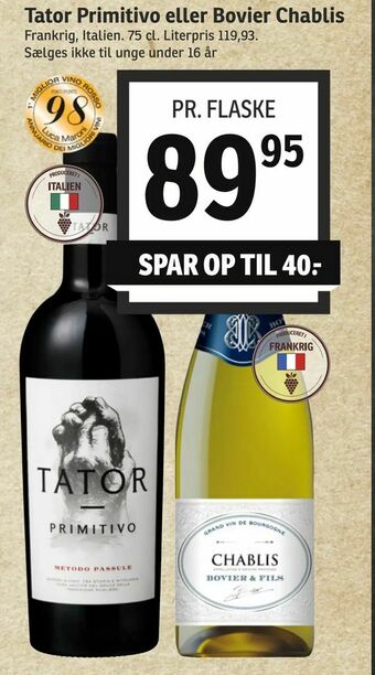 SPAR Tator Primitivo eller Bovier Chablis tilbud