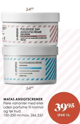 Matas Matas Ansigtscremer 150-250 ml tilbud