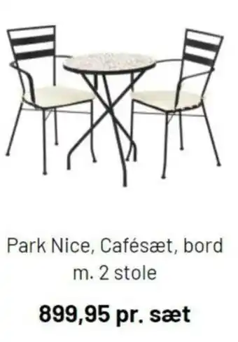 Park Nice, Cafésæt, Bord M. 2 Stole