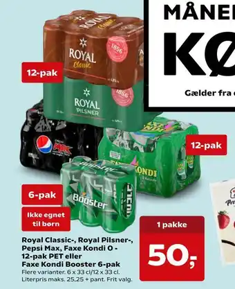 Dagli'Brugsen Royal classic-, royal pilsner-, pepsi max, faxe kondi 0 12-pak pet eller faxe kondi booster 6-pak tilbud
