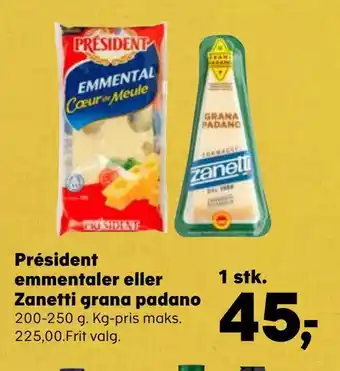 Kvickly Président emmentaler eller zanetti grana padano tilbud