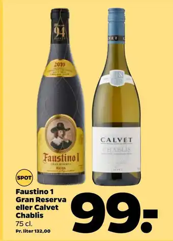 Faustino 1 gran reserva eller calvet chablis