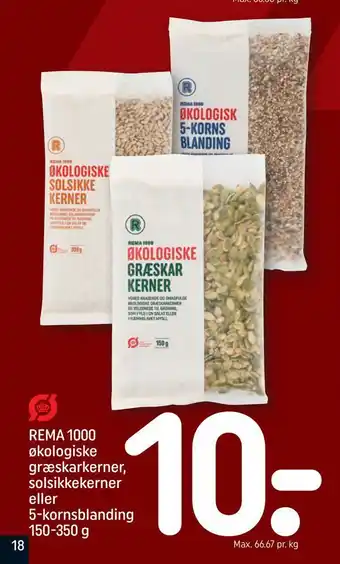 REMA 1000 Rema 1000 økologiske græskarkerner, solsikkekerner eller 5-kornsblanding tilbud