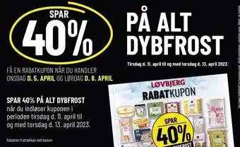 Løvbjerg Spar 40% på alt dybfrost tilbud